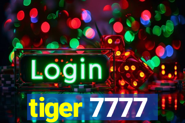 tiger 7777